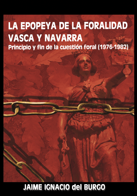 La epopeya de la foralidad vasca y navarra - tomo II