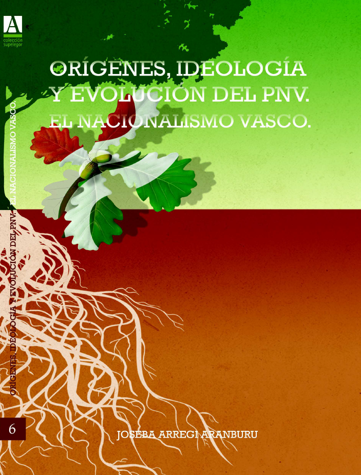 Orígenes, Ideología y Evolución del PNV